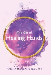 bokomslag The Gift of Healing Hands