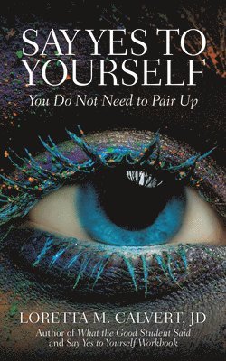 bokomslag Say Yes to Yourself: You Do Not Need to Pair Up