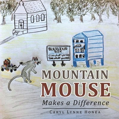 Caryl Lynne Honea - Mountain Mouse Makes a Difference, Häftad