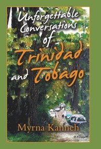 bokomslag Unforgettable Conversations of Trinidad and Tobago