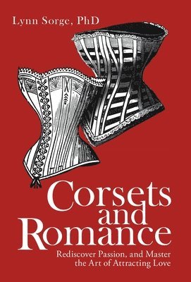 bokomslag Corsets and Romance