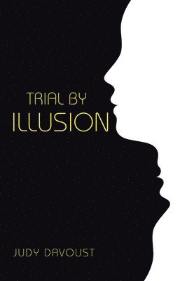 Trial by Illusion 1