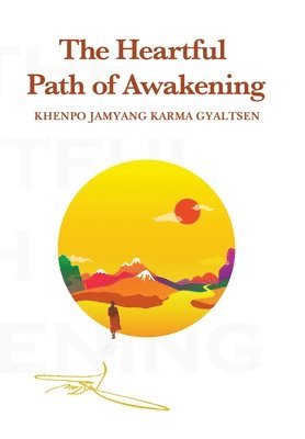 bokomslag The Heartful Path of Awakening