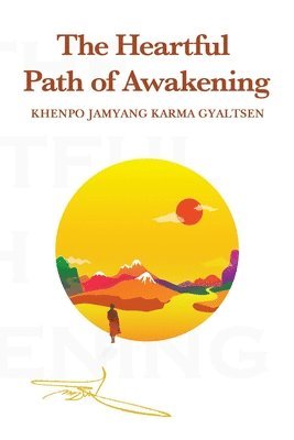 The Heartful Path of Awakening 1