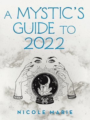 A Mystic's Guide to 2022 1