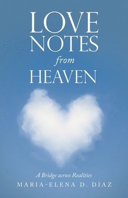 bokomslag Love Notes from Heaven: A Bridge Across Realities
