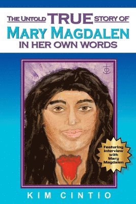 bokomslag Untold True Story of Mary Magdalen in Her Own Words