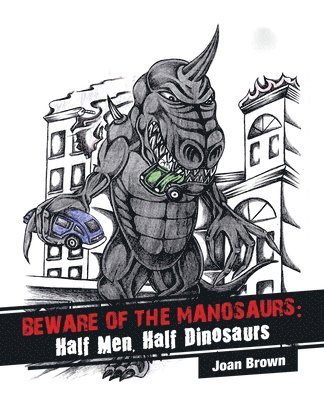 Beware of the Manosaurs 1