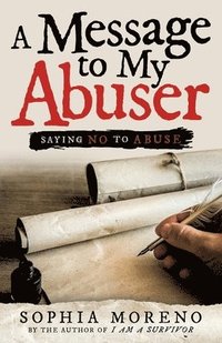 bokomslag A Message to My Abuser