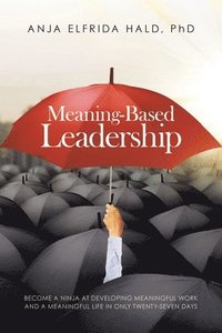 bokomslag Meaning-Based Leadership