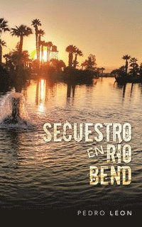 bokomslag Secuestro En Río Bend