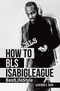 bokomslag How to Bls Isabigleague