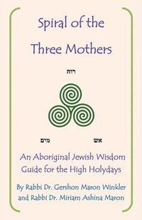 bokomslag Spiral of the Three Mothers