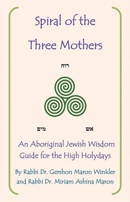 bokomslag Spiral of the Three Mothers