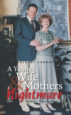 A Young Wife & Mothers Nightmare 1