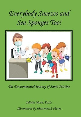 Everybody Sneezes and Sea Sponges Too! 1