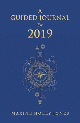Maxine Holly Jones - Guided Journal for 2019, Häftad. Tillgänglighet: Lägg i varukorg