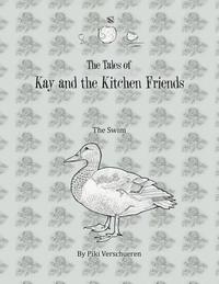 bokomslag The Tales of Kay and the Kitchen Friends