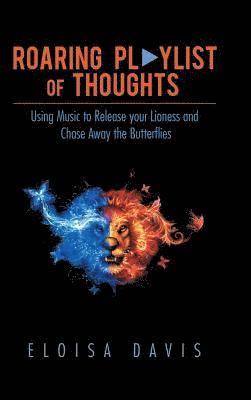 Eloisa Davis - Roaring Playlist of Thoughts, Inbunden