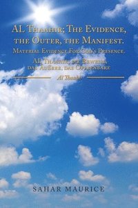 bokomslag Manifest Al Thaahir; the Evidence, the Outer