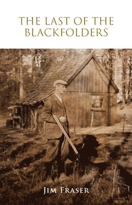 Jim Fraser - Last of the Blackfolders, Häftad