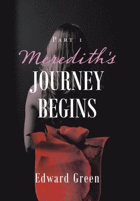 Edward Green - Meredith's Journey Begins, Inbunden