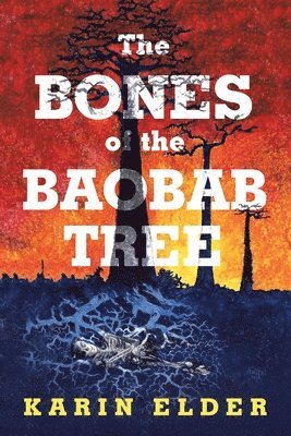 bokomslag Bones of the Baobab Tree