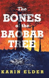 bokomslag Bones of the Baobab Tree