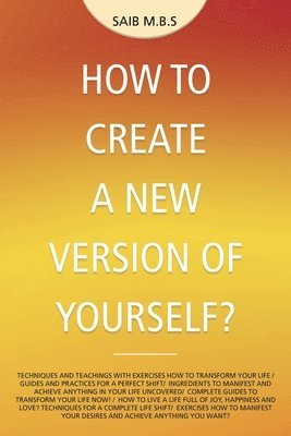 How to Create a New Version of Yourself? 1