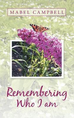Mabel Campbell - Remembering Who I Am, Häftad