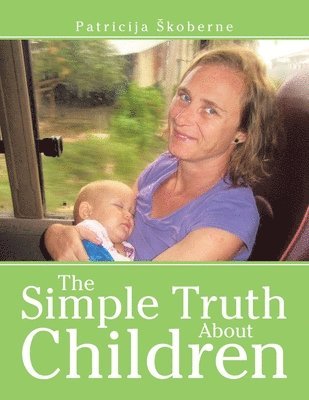 bokomslag Simple Truth About Children