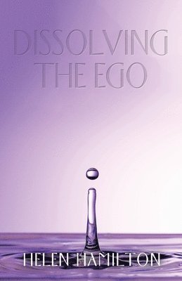 Dissolving the Ego 1