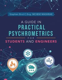 bokomslag A Guide in Practical Psychrometrics for Students and Engineers