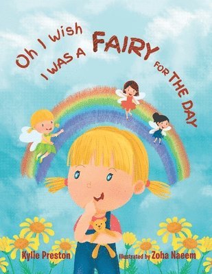 Oh I Wish I Was a Fairy for the Day 1