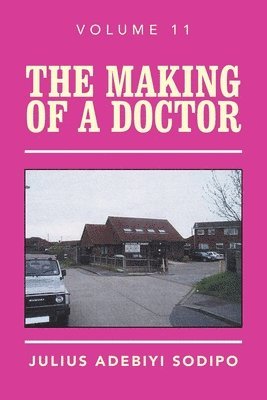 bokomslag The Making of a Doctor