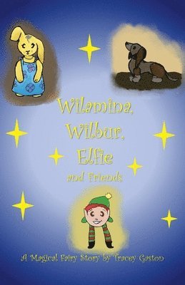 Wilamina, Wilbur, Elfie and Friends 1