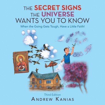 Andrew Kanias - Secret Signs the Universe Wants You to Know, Häftad