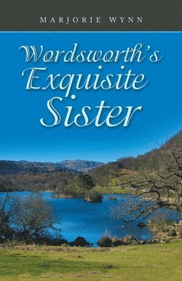 Wordsworth's Exquisite Sister 1