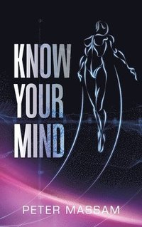 bokomslag Know Your Mind