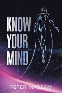 bokomslag Know Your Mind