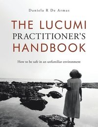 bokomslag The Lucumi Practitioner's Handbook