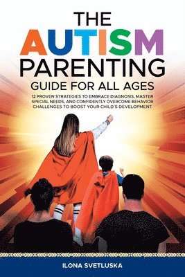 bokomslag The Autism Parenting Guide for All Ages