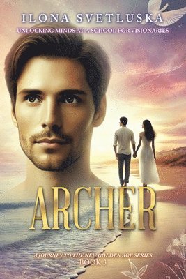 bokomslag Archer: A Journey to the New Golden Age series