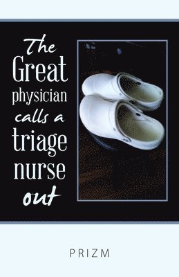 Prizm - Great Physician Calls a Triage Nurse Out, Häftad