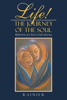 bokomslag Life! the Journey of the Soul