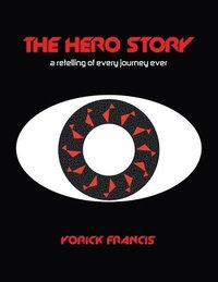 bokomslag The Hero Story