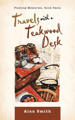 Travels with a Teakwood Desk 1