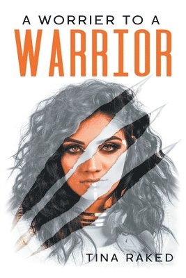 bokomslag Worrier to a Warrior