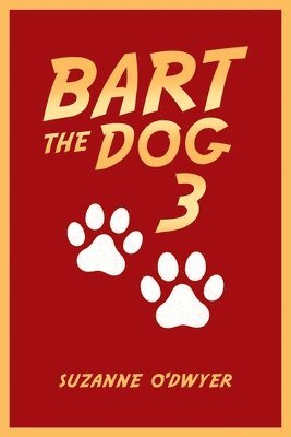 Suzanne O'Dwyer - Bart the Dog 3, Häftad