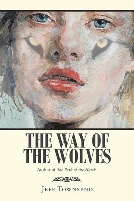 Jeff Townsend - Way of the Wolves, Häftad